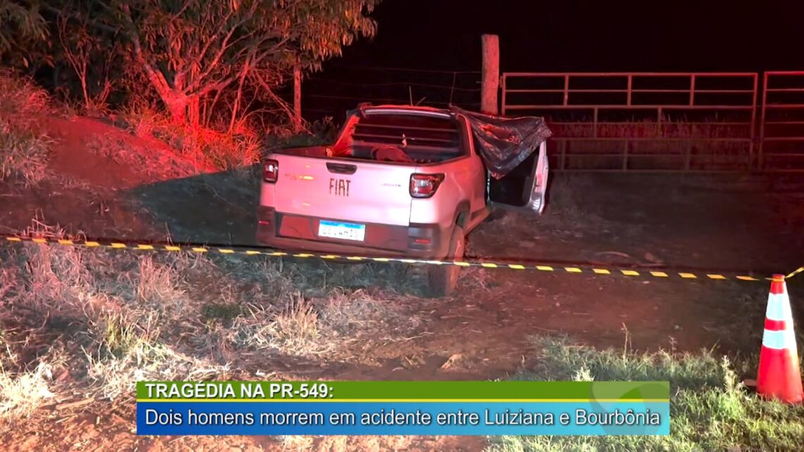TRAGÉDIA NA PR 549: DOIS HOMENS MORREM EM GRAVE ACIDENTE ENTRE LUIZIANA E BOURBÔNIA
