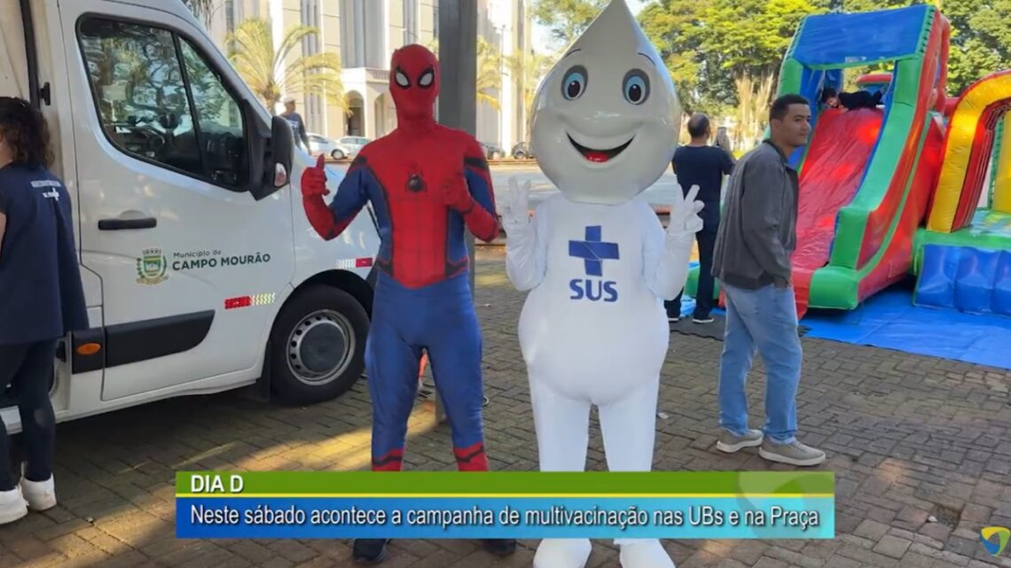 DIA D: NESTE SÁBADO ACONTECE A CAMPANHA DE MULTIVACINAÇÃO NAS UBS E NA PRAÇA