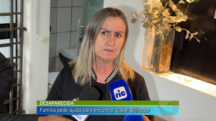 DESAPARECIDA: FAMILIA PEDE AJUDA PARA ENCONTRAR IZABEL BRILHADOR