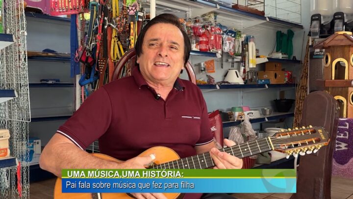 Uma música, uma história, pai fala sobre música que fez para filha