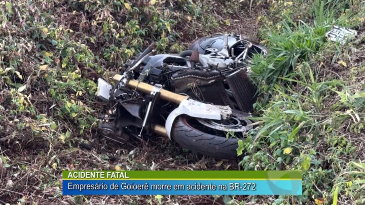 ACIDENTE FATAL: EMPRESÁRIO DE GOIOERE MORRE EM ACIDENTE NA BR-272