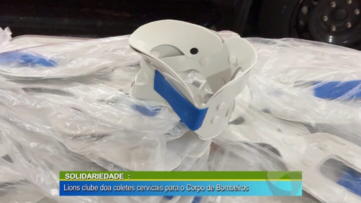 SOLIDARIEDADE: LIONS CLUBE DOA COLETES CERVICAIS PARA O CORPO DE BOMBEIROS